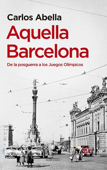 AQUELLA BARCELONA | 9788411317924 | ABELLA, CARLOS | Galatea Llibres | Llibreria online de Reus, Tarragona | Comprar llibres en català i castellà online