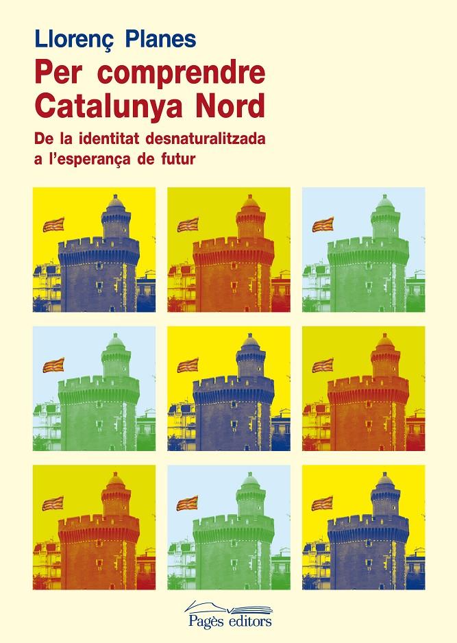 PER COMPRENDRE LA CATALUNYA NORD | 9788499751825 | PLANES, LLORENÇ | Galatea Llibres | Llibreria online de Reus, Tarragona | Comprar llibres en català i castellà online