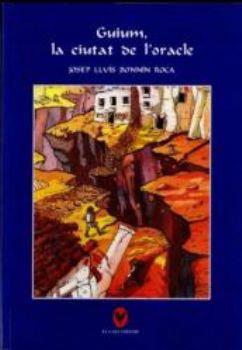 GUIUM, LA CIUTAT DE L'ORACLE | 9788495232601 | BONN¡N, JOSEP LLU¡S | Galatea Llibres | Llibreria online de Reus, Tarragona | Comprar llibres en català i castellà online