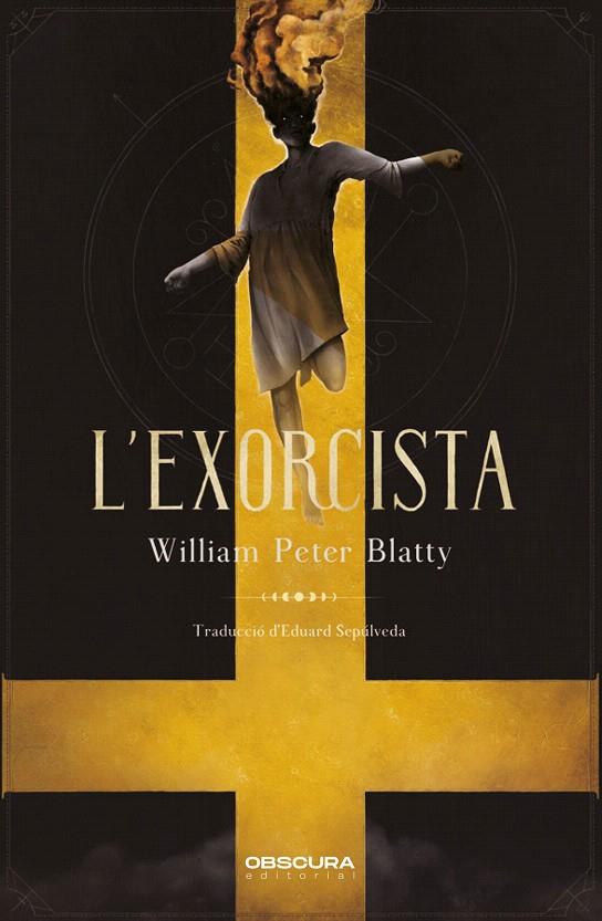 L'EXORCISTA | 9788412198867 | BLATTY, WILLIAM P. | Galatea Llibres | Librería online de Reus, Tarragona | Comprar libros en catalán y castellano online