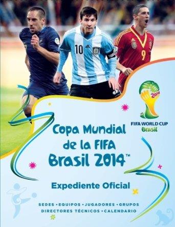 COPA MUNDIAL DE LA FIFA BRASIL 2014. EXPEDIENTE OFICIAL | 9786071131140 | Galatea Llibres | Llibreria online de Reus, Tarragona | Comprar llibres en català i castellà online