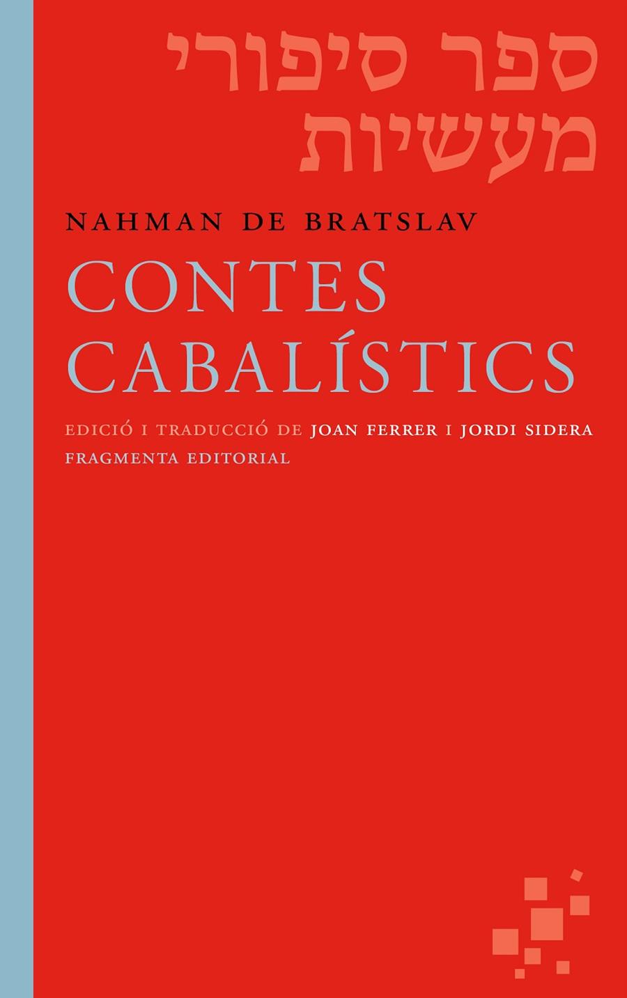 CONTES CABALÍSTICS | 9788415518594 | DE BRATSLAV, NAHMAN | Galatea Llibres | Llibreria online de Reus, Tarragona | Comprar llibres en català i castellà online