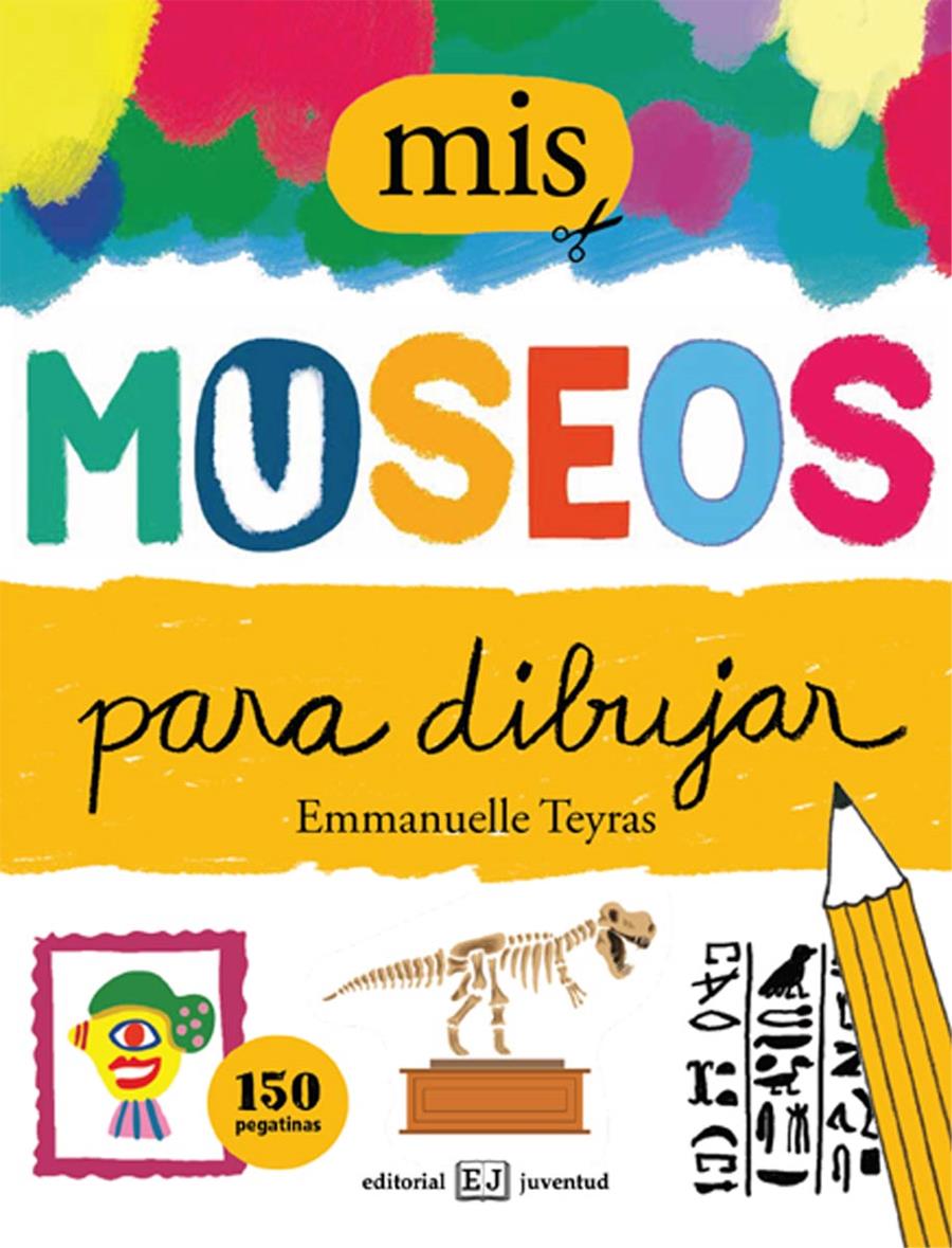 MIS MUSEOS PARA DIBUJAR | 9788426142917 | TEYRAS, EMMANUELLE | Galatea Llibres | Llibreria online de Reus, Tarragona | Comprar llibres en català i castellà online