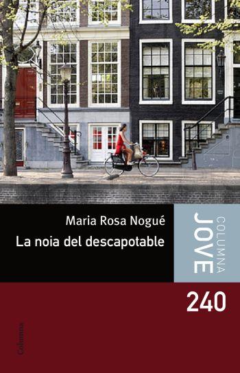 NOIA DEL DESCAPOTABLE | 9788492671496 | NOGUE, MARIA ROSA | Galatea Llibres | Librería online de Reus, Tarragona | Comprar libros en catalán y castellano online