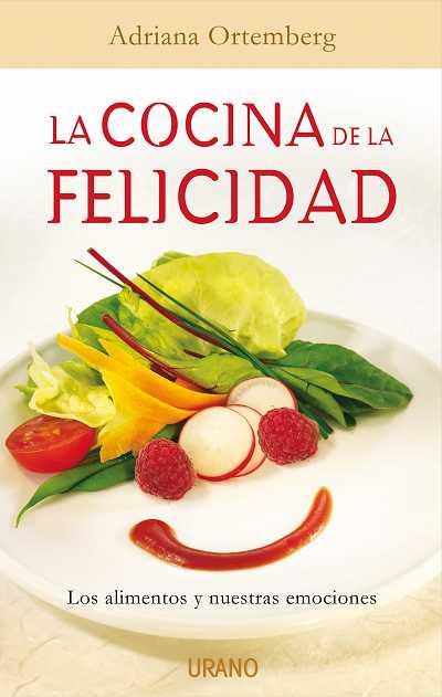 COCINA DE LA FELICIDAD, LA | 9788479537067 | ORTEMBERG SILVA, ADRIANA | Galatea Llibres | Librería online de Reus, Tarragona | Comprar libros en catalán y castellano online