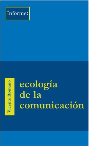 ECOLOGIA DE LA COMUNICACIÓN | 9788495786418 | ROMANO, VICENTE | Galatea Llibres | Llibreria online de Reus, Tarragona | Comprar llibres en català i castellà online