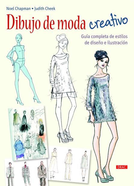 DIBUJO DE MODA CREATIVO | 9788498743371 | CHAPMAN, NOEL/CHEEK, JUDITH | Galatea Llibres | Llibreria online de Reus, Tarragona | Comprar llibres en català i castellà online