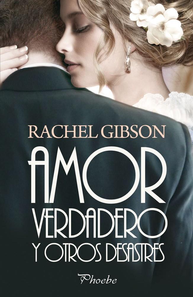 AMOR VERDADERO Y OTROS DESASTRES | 9788415433071 | GIBSON, RACHEL | Galatea Llibres | Llibreria online de Reus, Tarragona | Comprar llibres en català i castellà online