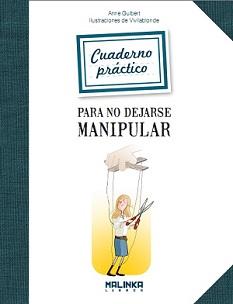 PARA NO DEJARSE MANIPULAR CUADERNO PRACTICA | 9788415322160 | GUIBERT,ANNE | Galatea Llibres | Llibreria online de Reus, Tarragona | Comprar llibres en català i castellà online