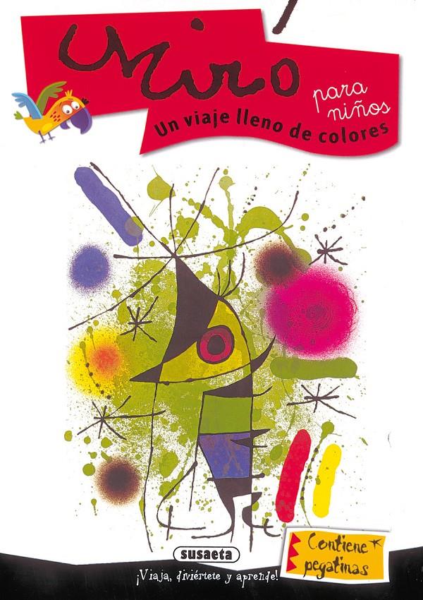 MIRO. UN VIAJE LLENO DE COLORES | 9788430541980 | IMAGINERÍO-PROYECTOS EDITORIALES | Galatea Llibres | Llibreria online de Reus, Tarragona | Comprar llibres en català i castellà online