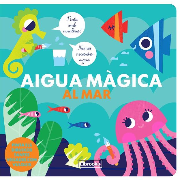 AIGUA MÀGICA AL MAR | 9788412310115 | Galatea Llibres | Llibreria online de Reus, Tarragona | Comprar llibres en català i castellà online