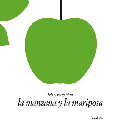 MANZANA Y LA MARIPOSA, LA | 9788496388406 | MARI, IELA | Galatea Llibres | Llibreria online de Reus, Tarragona | Comprar llibres en català i castellà online