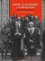 ENTRE LA DICTADURA I LA REVOLUCIO | 0000097884988 | SOLDEVILA, FERRAN | Galatea Llibres | Librería online de Reus, Tarragona | Comprar libros en catalán y castellano online