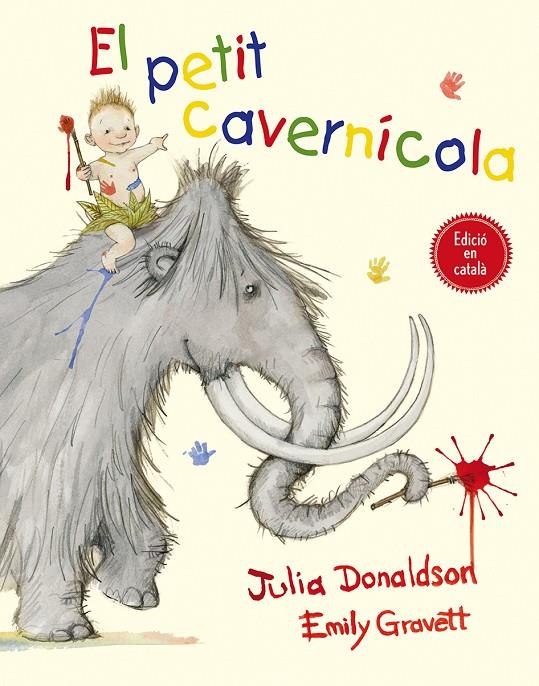 EL PETIT CAVERNÍCOLA | 9788491450153 | DONALDSON, JULIA | Galatea Llibres | Llibreria online de Reus, Tarragona | Comprar llibres en català i castellà online