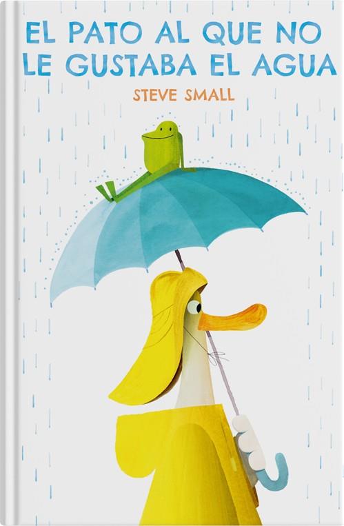 EL PATO AL QUE NO LE GUSTABA EL AGUA | 9788419135216 | SMALL, STEVE | Galatea Llibres | Llibreria online de Reus, Tarragona | Comprar llibres en català i castellà online