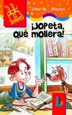 JOPETA, QUE MOLLERA! | 9788484830184 | BLANCO, JOSE A. | Galatea Llibres | Llibreria online de Reus, Tarragona | Comprar llibres en català i castellà online