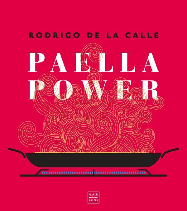 PAELLA POWER | 9788408217961 | CALLE, RODRIGO DE LA | Galatea Llibres | Librería online de Reus, Tarragona | Comprar libros en catalán y castellano online