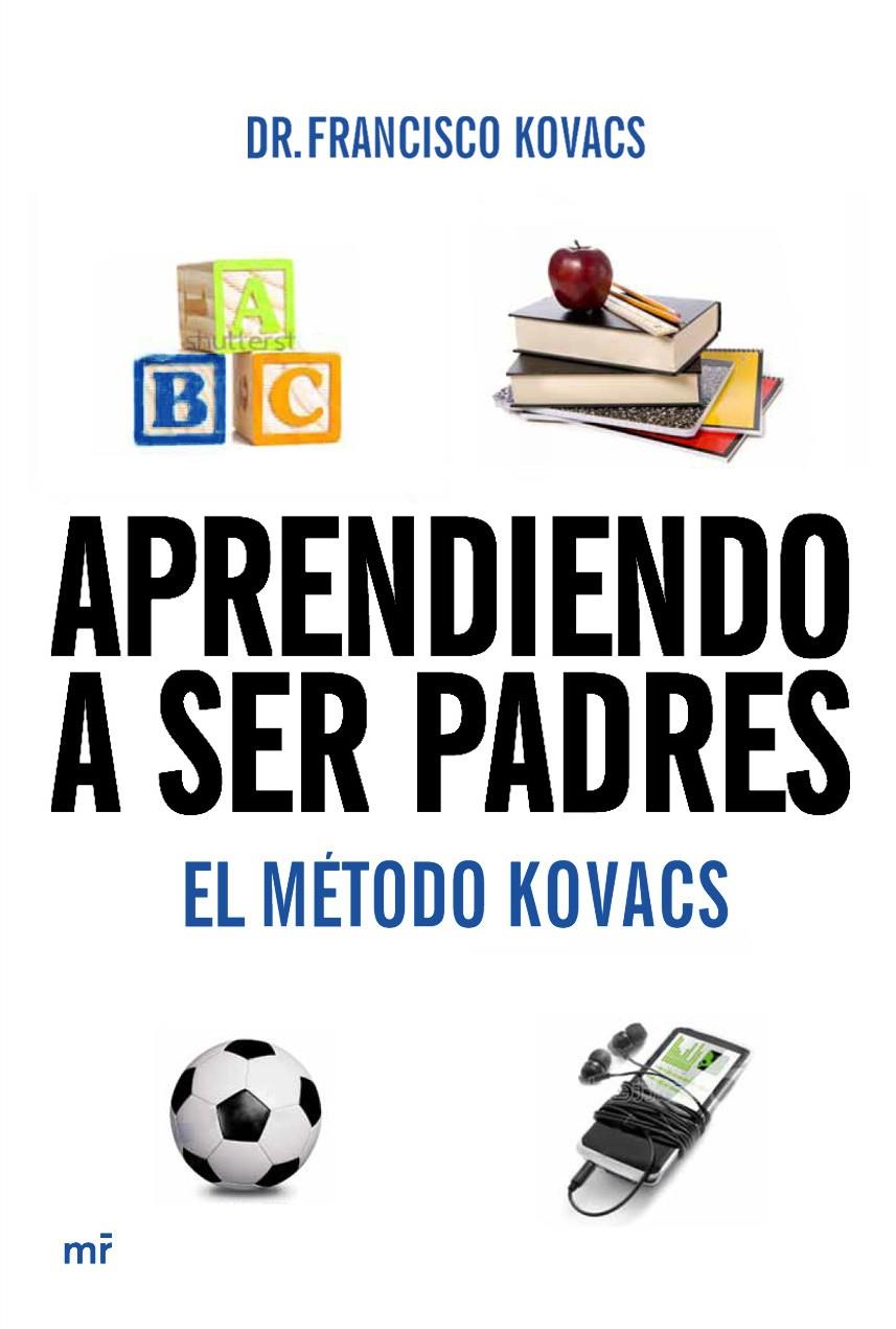 APRENDIENDO A SER PADRES | 9788427037106 | KOVACS, FRANCISCO | Galatea Llibres | Llibreria online de Reus, Tarragona | Comprar llibres en català i castellà online