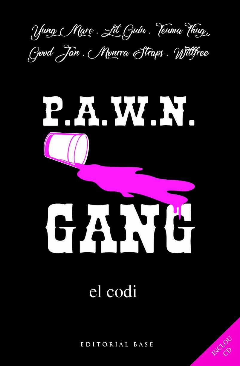 PAWN GANG  EL CODI | 9788417183295 | YUNG MARE/LIL GUIU/TEUMA THUG/GOOD JAN/MONRRA STRAPS/WILLFREE | Galatea Llibres | Librería online de Reus, Tarragona | Comprar libros en catalán y castellano online