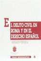 DELITO CIVIL EN ROMA Y EN EL DERECHO ESPAÑOL. | 9788480024174 | FUENTESECA, MARGARITA | Galatea Llibres | Llibreria online de Reus, Tarragona | Comprar llibres en català i castellà online