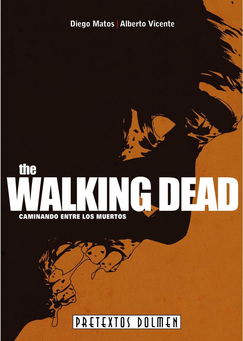 WALKING DEAD: CAMINANDO ENTRE LOS MUERTOS | 9788415201557 | MATOS, DIEGO/ ALBERTO VICENTE | Galatea Llibres | Llibreria online de Reus, Tarragona | Comprar llibres en català i castellà online