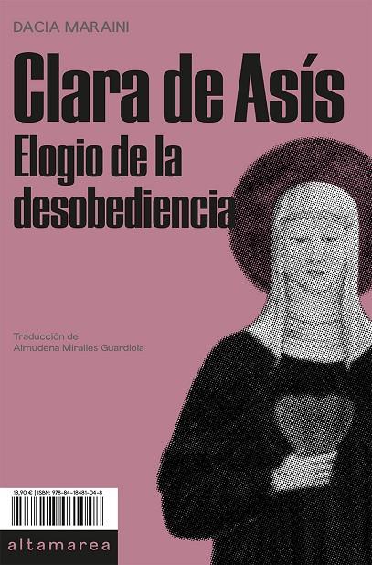 CLARA DE ASÍS. ELOGIO DE LA DESOBEDIENCIA | 9788418481048 | MARAINI, DACIA | Galatea Llibres | Llibreria online de Reus, Tarragona | Comprar llibres en català i castellà online