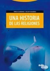 HISTORIA DE LAS RELIGIONES, UNA | 9788480636377 | GUARDANS, TERESA Y ÓSCAR PUIGARDEU | Galatea Llibres | Librería online de Reus, Tarragona | Comprar libros en catalán y castellano online