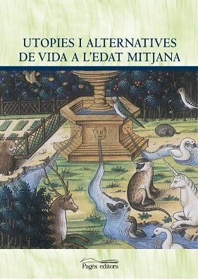 UTOPIES I ALTERNATIVES DE VIDA A L'EDAT MITJANA | 9788497797900 | SABATE, FLOCEL | Galatea Llibres | Librería online de Reus, Tarragona | Comprar libros en catalán y castellano online