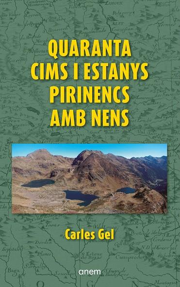 QUARANTA CIMS I ESTANYS PIRINENCS AMB NENS | 9788418865473 | GEL, CARLES | Galatea Llibres | Librería online de Reus, Tarragona | Comprar libros en catalán y castellano online