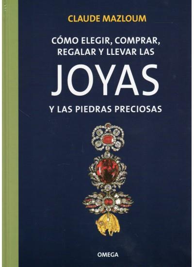 JOYAS Y LAS PIEDRAS PRECIOSAS | 9788428209359 | MAZLOUM, CLAUDE | Galatea Llibres | Llibreria online de Reus, Tarragona | Comprar llibres en català i castellà online