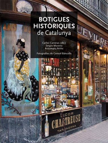 BOTIGUES HISTORIQUES DE CATALUNYA | 9788496521360 | CARRERAS, CARLES | Galatea Llibres | Llibreria online de Reus, Tarragona | Comprar llibres en català i castellà online