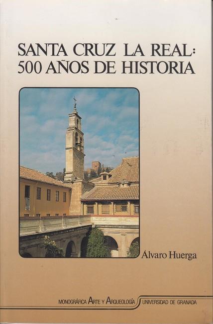 SANTA CRUZ LA REAL:500 AÑOS DE HISTORIA | 9788433821188 | HUERGA,ALVARO | Galatea Llibres | Librería online de Reus, Tarragona | Comprar libros en catalán y castellano online