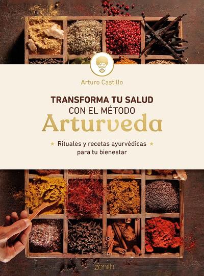 TRANSFORMA TU SALUD CON EL MÉTODO ARTURVEDA | 9788408246428 | CASTILLO, ARTURO | Galatea Llibres | Llibreria online de Reus, Tarragona | Comprar llibres en català i castellà online