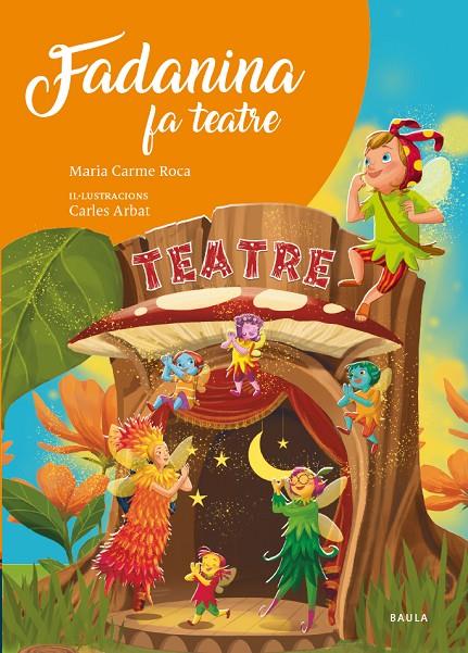 FADANINA FA TEATRE | 9788447951666 | ROCA I COSTA, MARÍA CARME | Galatea Llibres | Librería online de Reus, Tarragona | Comprar libros en catalán y castellano online