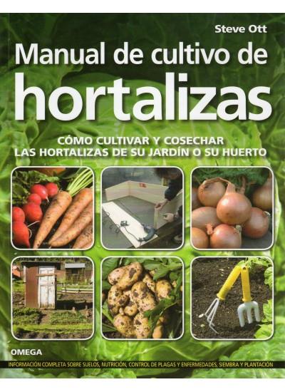 MANUAL DE CULTIVO DE HORTALIZAS | 9788428215329 | OTT, STEVE | Galatea Llibres | Llibreria online de Reus, Tarragona | Comprar llibres en català i castellà online