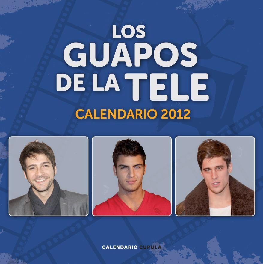 CALENDARIO LOS GUAPOS DE LA TELE 2012 | 9788448069865 | AA. VV. | Galatea Llibres | Llibreria online de Reus, Tarragona | Comprar llibres en català i castellà online