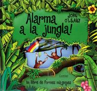 ALARMA A LA JUNGLA! | 9788478649501 | O'LEARY, JOHN | Galatea Llibres | Llibreria online de Reus, Tarragona | Comprar llibres en català i castellà online