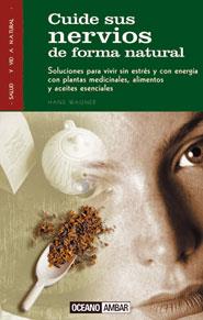 CUIDE SUS NERVIOS DE FORMA NATURAL | 9788475560748 | WAGNER, HANS | Galatea Llibres | Llibreria online de Reus, Tarragona | Comprar llibres en català i castellà online