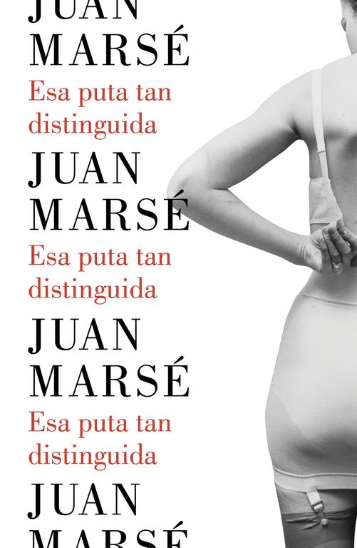 ESA PUTA TAN DISTINGUIDA | 9788426402790 | MARSE, JUAN | Galatea Llibres | Librería online de Reus, Tarragona | Comprar libros en catalán y castellano online