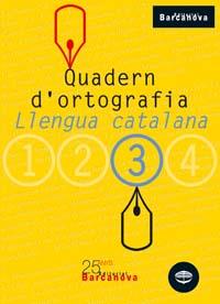 QUADERN D'ORTOGRAFIA LLENGUA CATALANA 3 | 9788448917128 | CLOTA GARCIA, DOLORS/GUILLAMON VILLALBA, CARME | Galatea Llibres | Librería online de Reus, Tarragona | Comprar libros en catalán y castellano online