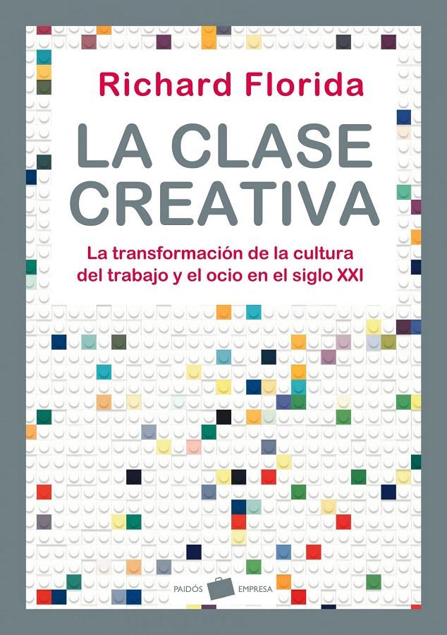 CLASE CREATIVA, LA | 9788449323287 | FLORIDA, RICHARD | Galatea Llibres | Llibreria online de Reus, Tarragona | Comprar llibres en català i castellà online