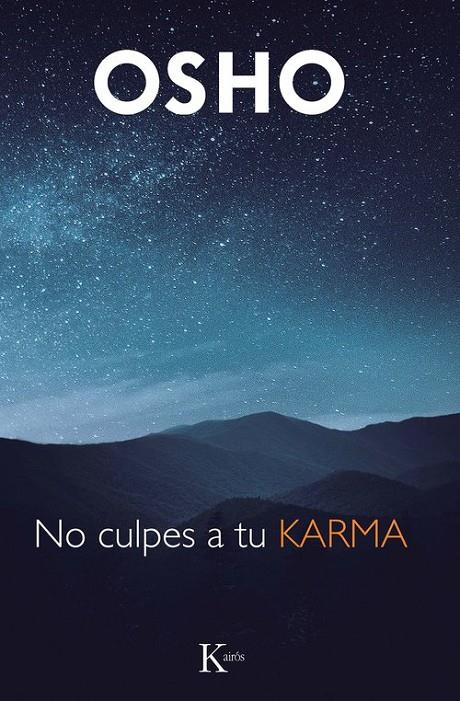 NO CULPES A TU KARMA | 9788411212946 | OSHO | Galatea Llibres | Librería online de Reus, Tarragona | Comprar libros en catalán y castellano online