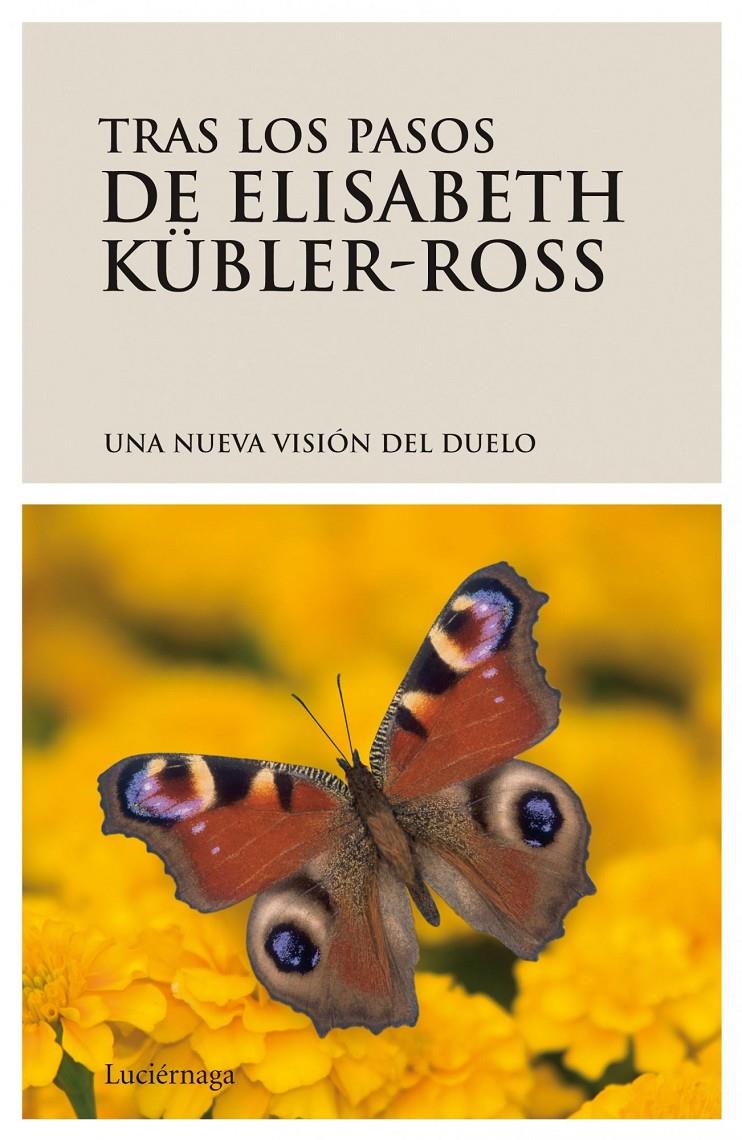 TRAS LOS PASOS DE ELISABETH KÜBLER-ROSS | 9788489957169 | VARIOS AUTORES | Galatea Llibres | Llibreria online de Reus, Tarragona | Comprar llibres en català i castellà online