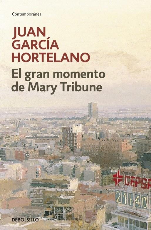 EL GRAN MOMENTO DE MARY TRIBUNE | 9788483469170 | GARCIA HORTELANO, JUAN | Galatea Llibres | Llibreria online de Reus, Tarragona | Comprar llibres en català i castellà online