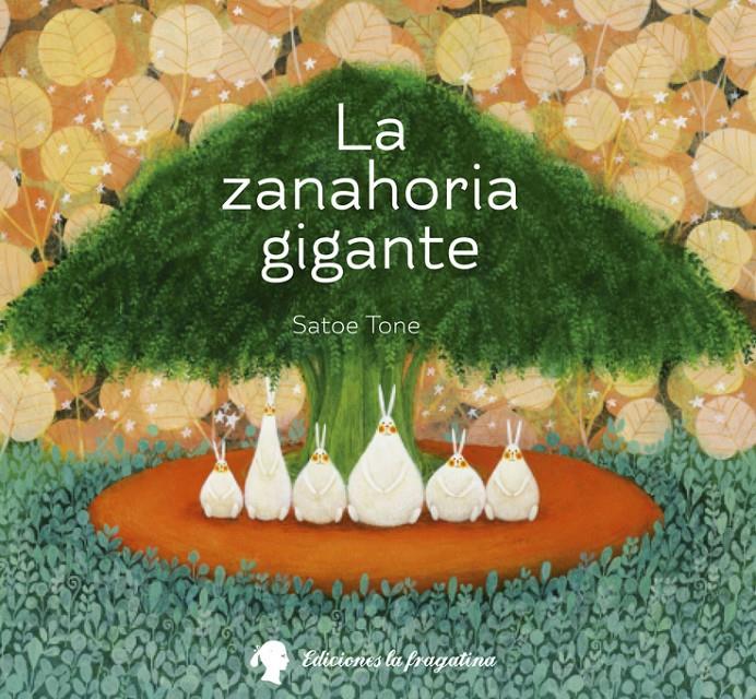 LA ZANAHORIA GIGANTE | 9788494201943 | TONE, SATAO | Galatea Llibres | Llibreria online de Reus, Tarragona | Comprar llibres en català i castellà online