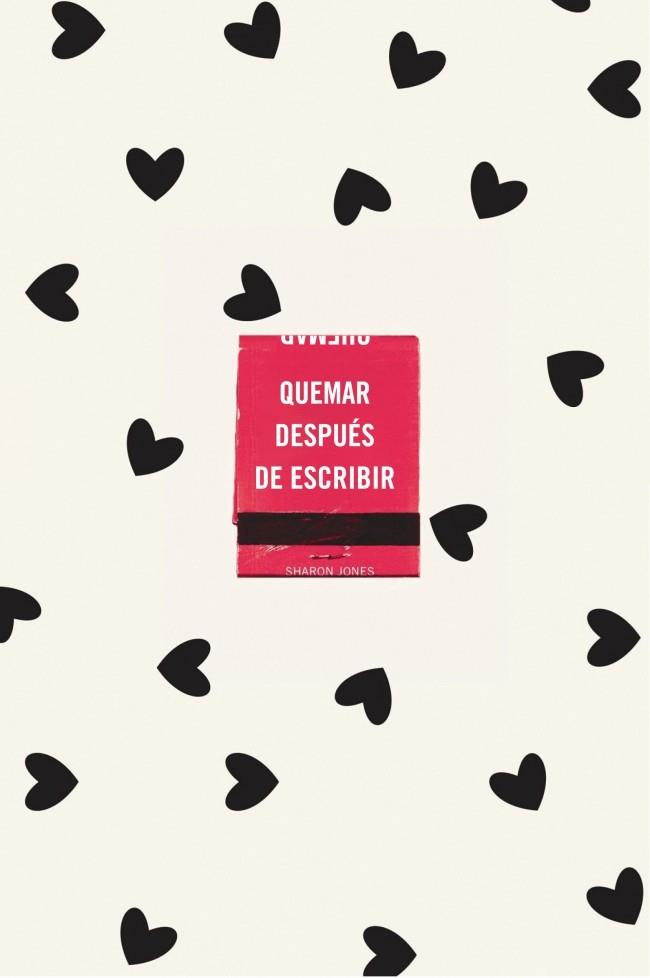 QUEMAR DESPUÉS DE ESCRIBIR (EDICIÓN OFICIAL CORAZONES) | 9788491299752 | JONES, SHARON | Galatea Llibres | Llibreria online de Reus, Tarragona | Comprar llibres en català i castellà online