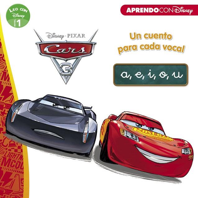 CARS 3. UN CUENTO PARA VOCAL: A, E, I, O, U (LEO CON DISNEY NIVEL 1) | 9788416931071 | DISNEY | Galatea Llibres | Llibreria online de Reus, Tarragona | Comprar llibres en català i castellà online