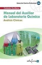 MANUAL DEL AUXILIAR DE LABORATORIO QUÍMICO: ANÁLISIS CLÍNICOS | 9788466556736 | AA.VV. | Galatea Llibres | Llibreria online de Reus, Tarragona | Comprar llibres en català i castellà online