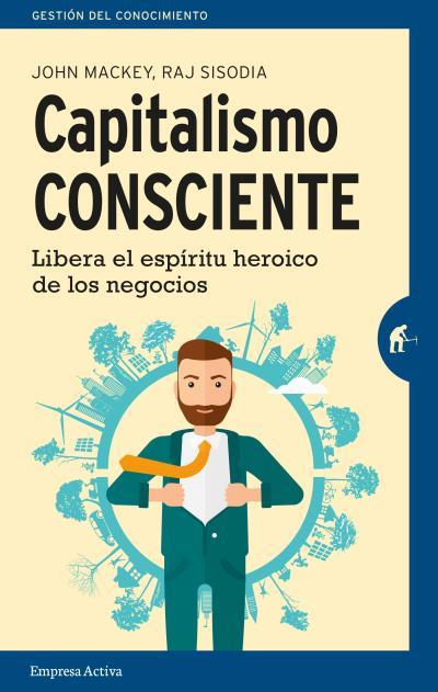 CAPITALISMO CONSCIENTE | 9788492921553 | MACKEY, JOHN/SISODIA, RAJENDRA | Galatea Llibres | Llibreria online de Reus, Tarragona | Comprar llibres en català i castellà online