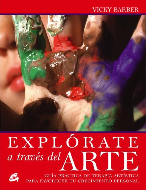 EXPLORATE A TRAVES DEL ARTE | 9788484451228 | BARBER, VICKY | Galatea Llibres | Librería online de Reus, Tarragona | Comprar libros en catalán y castellano online